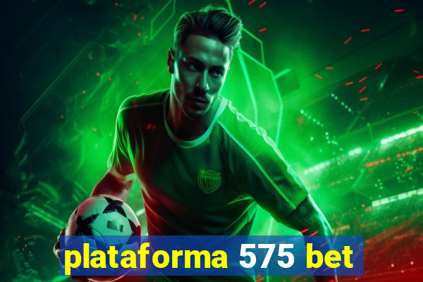 plataforma 575 bet